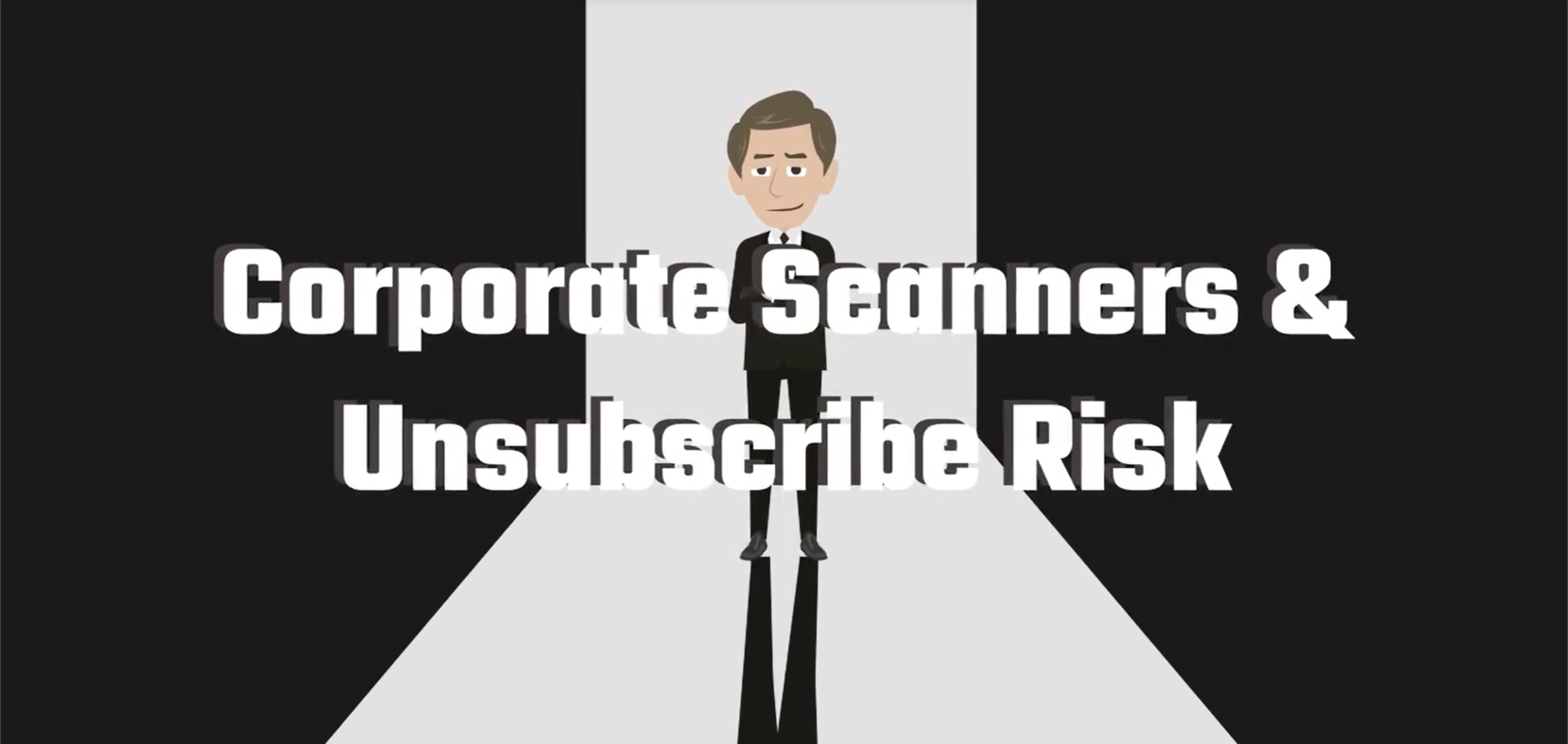 Corporate scanners and unsubscribe risk