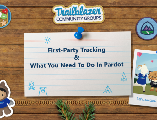 First-Party Tracking Explained – Pardot User Group Recorded Session